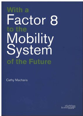 Boek 'With a Factor 8 to the Mobility System of the Future'