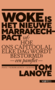Woke is het nieuwe Marrakech-pact 